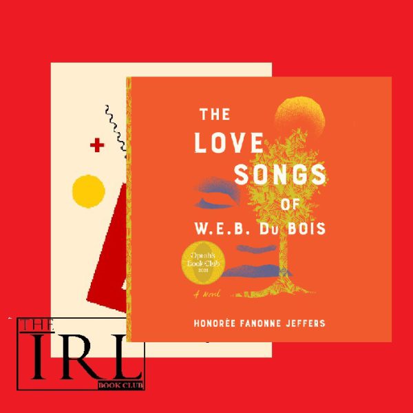 The Love Songs of W.E.B. Du Bois – An Instant Washington Post, USA Today, And Indie Bestseller
