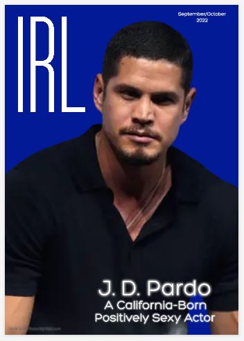 A California-Born Positively Sexy Actor – J.D. Pardo Our September-October Cover Star