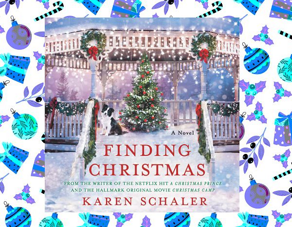 From The Writer Of The Netflix Sensation, A Christmas Prince, And Christmas Camp, Comes A Heartwarming New Christmas Story, Finding Christmas