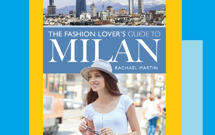 The Fashion Lover’s Guide to Milan – Why Did Milan Become Italy’s Fashion Capital?