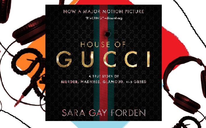 Sara Gay Forden’s Juicy Biography Shines A Spotlight On The Dramatic, Volatile, And Enchanting Gucci Family