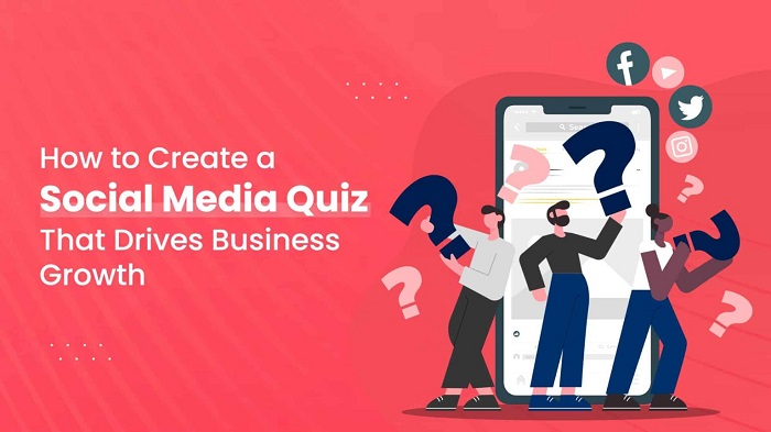 Creating A Social Media Quiz That Drives Business Growth